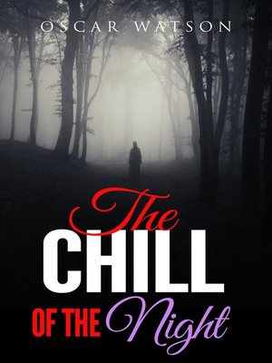 cover image of The Chill of the Night